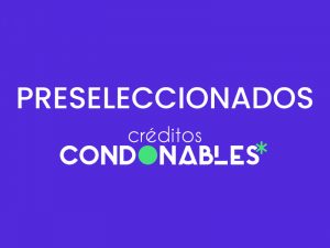 Preseleccionados Programa de Créditos Condonables