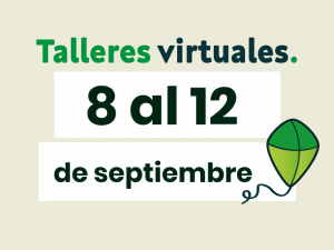 Talleres virtuales del 8 al 12 de septiembre