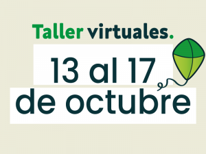 Talleres virtuales del 13 al 17 de octubre