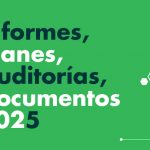 Informes, circulares, auditorías y planes 2025