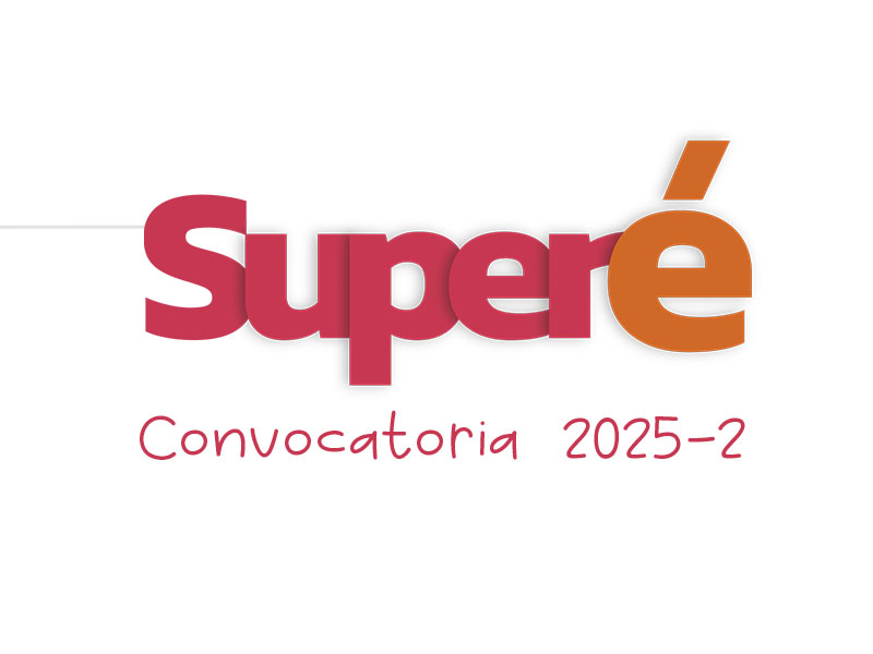 Convocatoria Superé 2025-2 Convocatoria Superé 2025-2