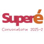 Convocatoria Superé 2025-2