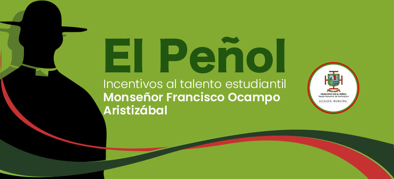 ElPeñolMesa de trabajo 6 - Incentivos al talento estudiantil Monseñor Francisco Ocampo Aristizábal Corporación Gilberto Echeverri mejía