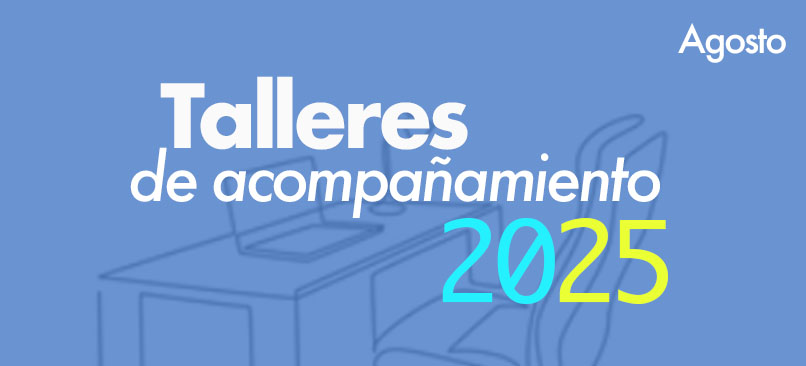 Talleres de acompañamiento agosto Corporación Gilberto Echeverri mejía Talleres2025Mesa de trabajo 6 - Talleres de acompañamiento agosto Corporación Gilberto Echeverri mejía