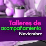 Talleres de acompañamiento noviembre